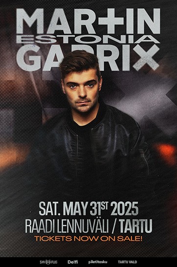 Tickets for MARTIN GARRIX - Raadi Airport, Tartu 31st of May 2025 Raadi, Tartu maakond Saturday, May 31, 2025 6:00 PM Raadi Airport